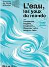 Exposition «L'eau, les yeux du monde» 